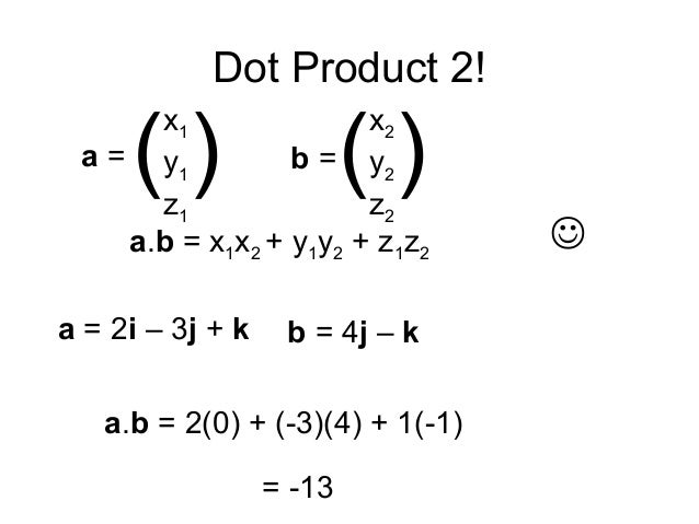 Vector multiplication dot product