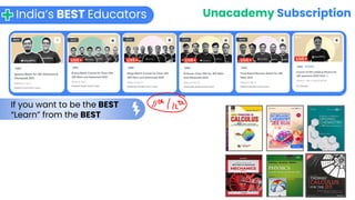 India’s BEST Educators Unacademy Subscription
If you want to be the BEST
“Learn” from the BEST
 