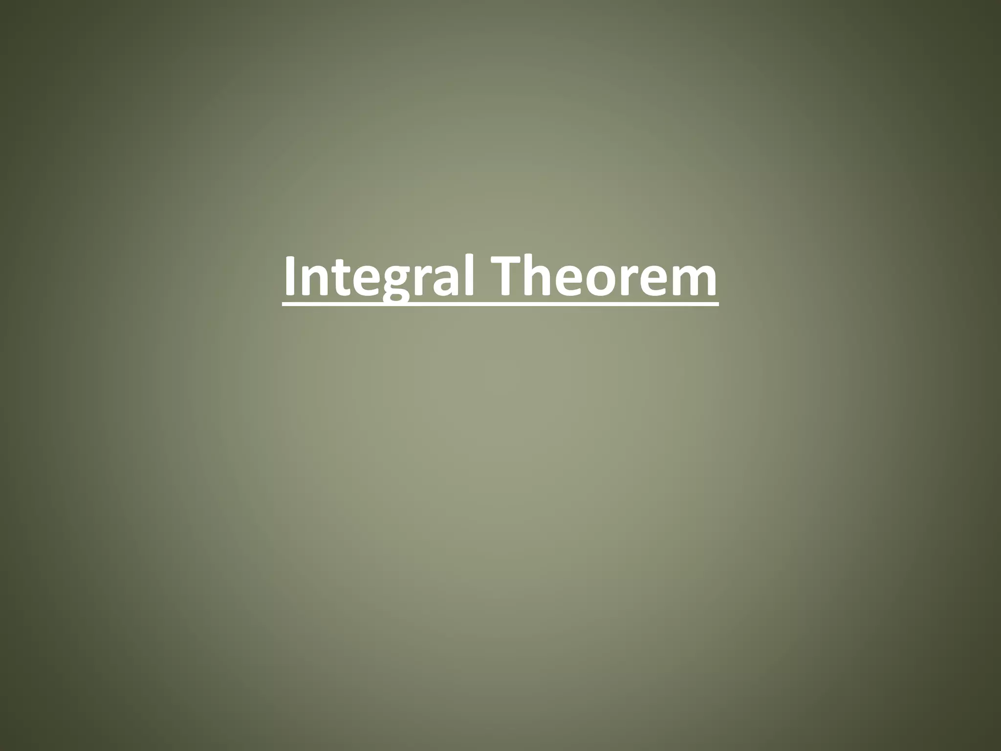 Integral Theorem
 