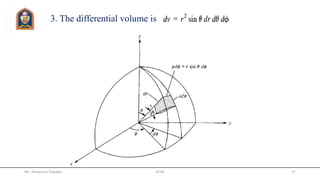 3. The differential volume is
Mr. Himanshu Diwakar JETGI 17
 