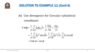 For Spherical coordinate:
   













A
r
A
r
Ar
rr
r
sin
1sin
sin
11 2
2
A
DIVERGENCE OF A VECTOR (Cont’d)
Mr. Himanshu Diwakar 41JETGI
 