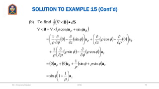 SOLUTION TO EXAMPLE 15
(a) To find  LB d
 
321 LLL
dddd LBLBLBLB
Where,
   

 
dd
dzddd z
sincos
sincos

 aaaaaLB
Mr. Himanshu Diwakar 70JETGI
 