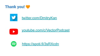 Thank you! 🧡
twitter.com/DmitryKan
youtube.com/c/VectorPodcast
https://spoti.fi/3sRXcdn
 