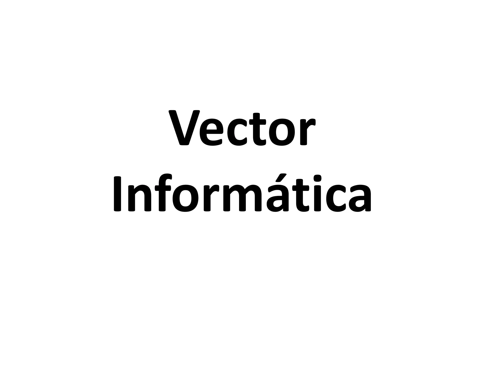 Vector
Informática
 