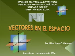 Bachiller: Juan C. Meneses 
Barcelona, noviembre de 2014 
 