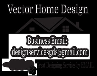 BusinessEmail:
designservicesgds@gmail.com
GreatDesigningServicesbyEMAIL
 