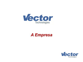 A Empresa
 