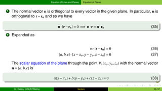 Equation of Lines and Planes Equation of Planes
1 The normal vector n is orthogonal to every vector in the given plane. In...