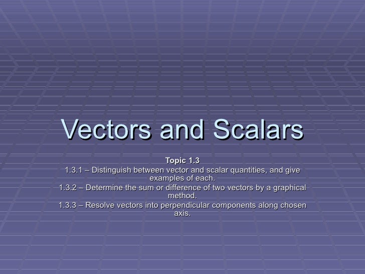Vectors And Scalars And Kinematics
