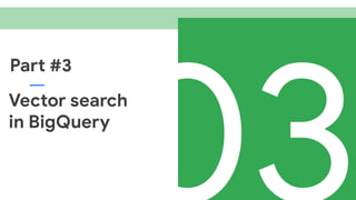 Vector search and multimodal embeddings in BigQuery | PDF
