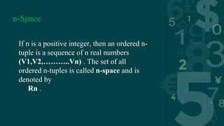 Integer Space Vectorspace in 2,3and n space | PPTX