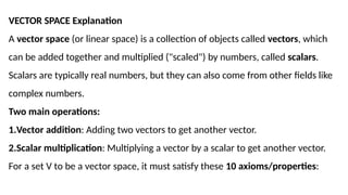 VECTOR SPACE PPT.pptx It is about the vector space | PPTX
