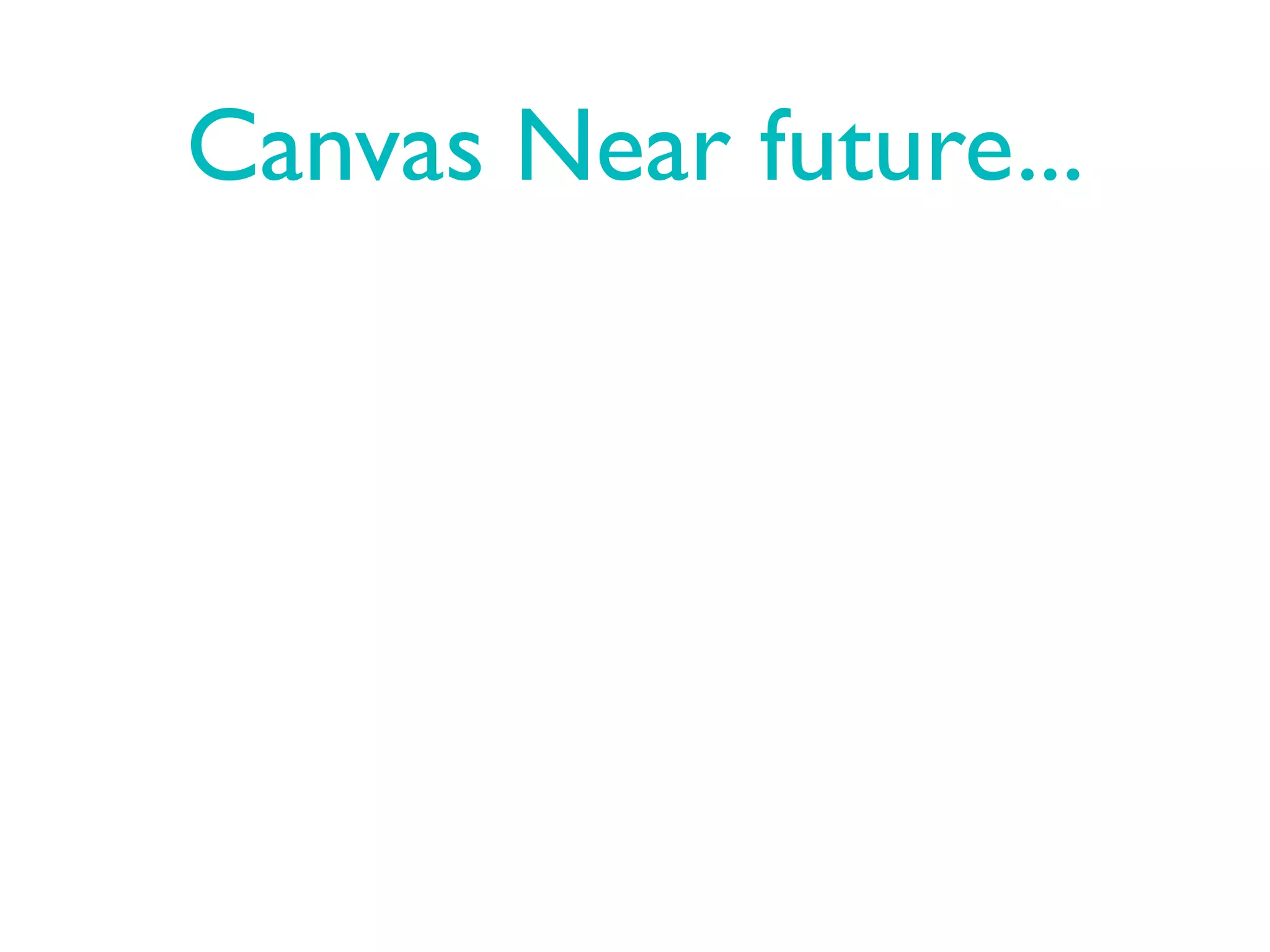 Canvas Near future...
 