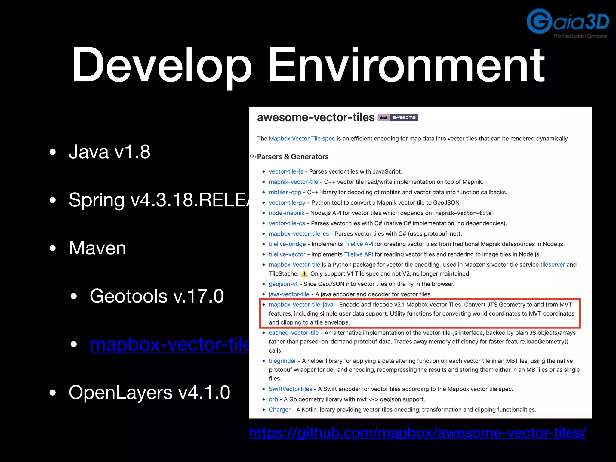 Develop Environment
• Java v1.8

• Spring v4.3.18.RELEASE

• Maven

• Geotools v.17.0

• mapbox-vector-tile-java v2.0.0

• OpenLayers v4.1.0
https://github.com/mapbox/awesome-vector-tiles/
 