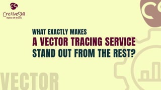 Vector Tracing Servise