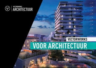 VOOR ARCHITECTUUR
VECTORWORKS
 