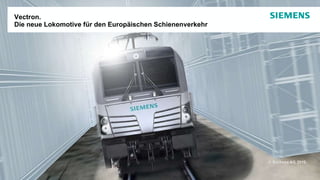 Vectron.  Die neue Lokomotive für den Europäischen Schienenverkehr 