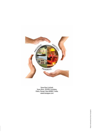 Page84
ReportdevelopedbyGreenEvangelist
Sesa Goa Limited,
Sesa Ghor, 20 EDC Complex,
Patto, Panaji, Goa 403001, India.
www.sesagoa.com
 