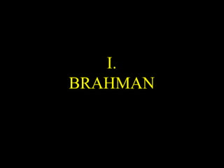 I.
BRAHMAN
SDMCNYS UJIRE 14
 