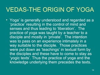 Vedas the origin of yoga | PPT
