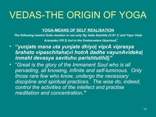 Vedas the origin of yoga | PPT