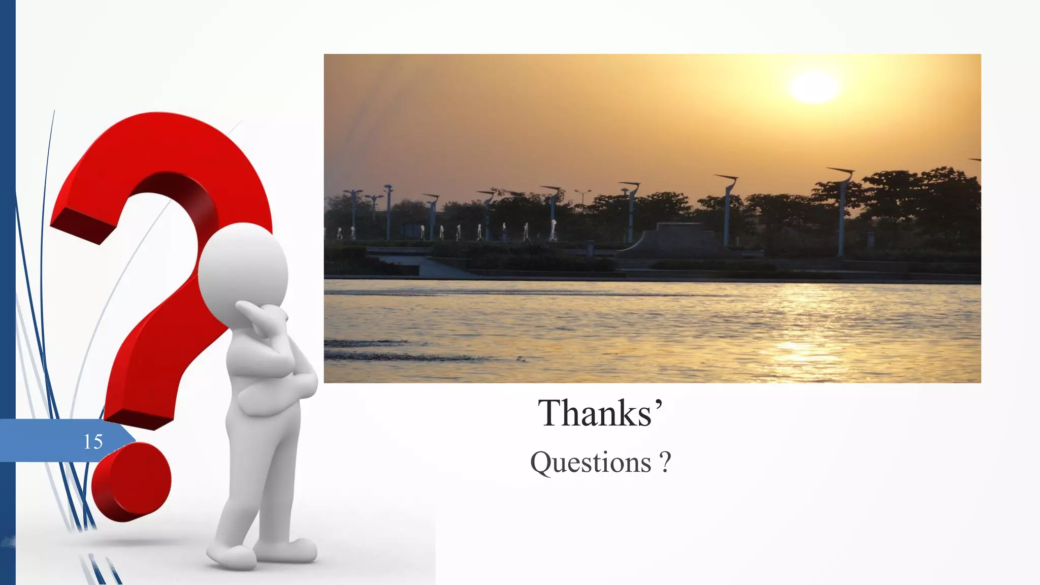 Thanks’
Questions ?
15
 