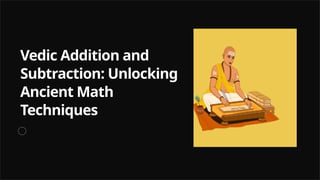 Vedic Addition using ancient Indian sutras | PPTX