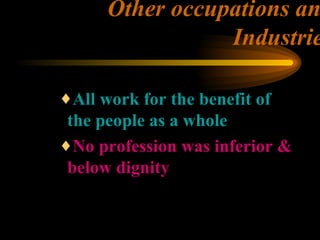 Other occupations and Industries <ul><ul><ul><li>All work for the benefit of the people as a whole </li></ul></ul></ul><ul...