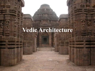 Vedic Architecture
 