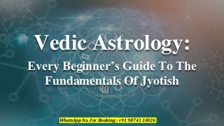 Vedic Astrology_ Every Beginner’s Guide To The Fundamentals Of Jyotish ...