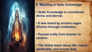 Vedic knowledge of i.k.s. ppt made by mitrajsinh Chudasama^ (1).pptx