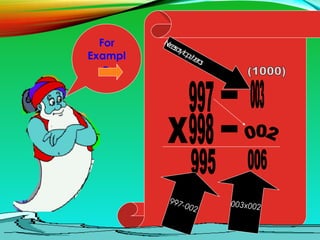 For
Exampl
e
997-002
003x002
Necessarytoputzeros
 