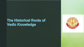 Origins and Evolution of Vedic Knowledge in Ancient India | PDF