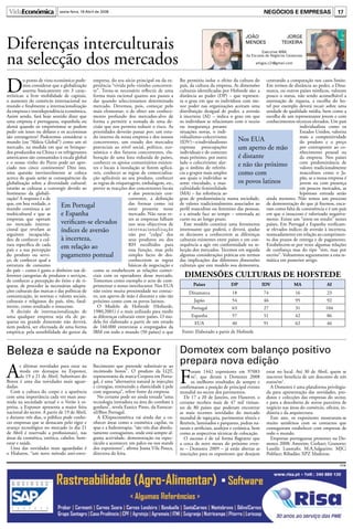 Negócios e empresas                    17
                             sexta-feira, 18 Abril de 2008




Diferenças interculturais
                                                                                                                                      João                   JorgE
                                                                                                                                      MEnDEs               TEixEirA



na selecção dos mercados
                                                                                                                                                Executive MBA
                                                                                                                                       da Escuela de Negócios Caixanova

                             