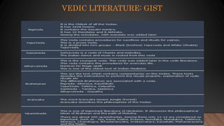 VEDIC LITERATURE: GIST
 