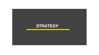 STRATEGY
 