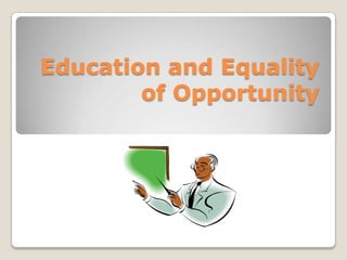 Education and Equality of Opportunity 