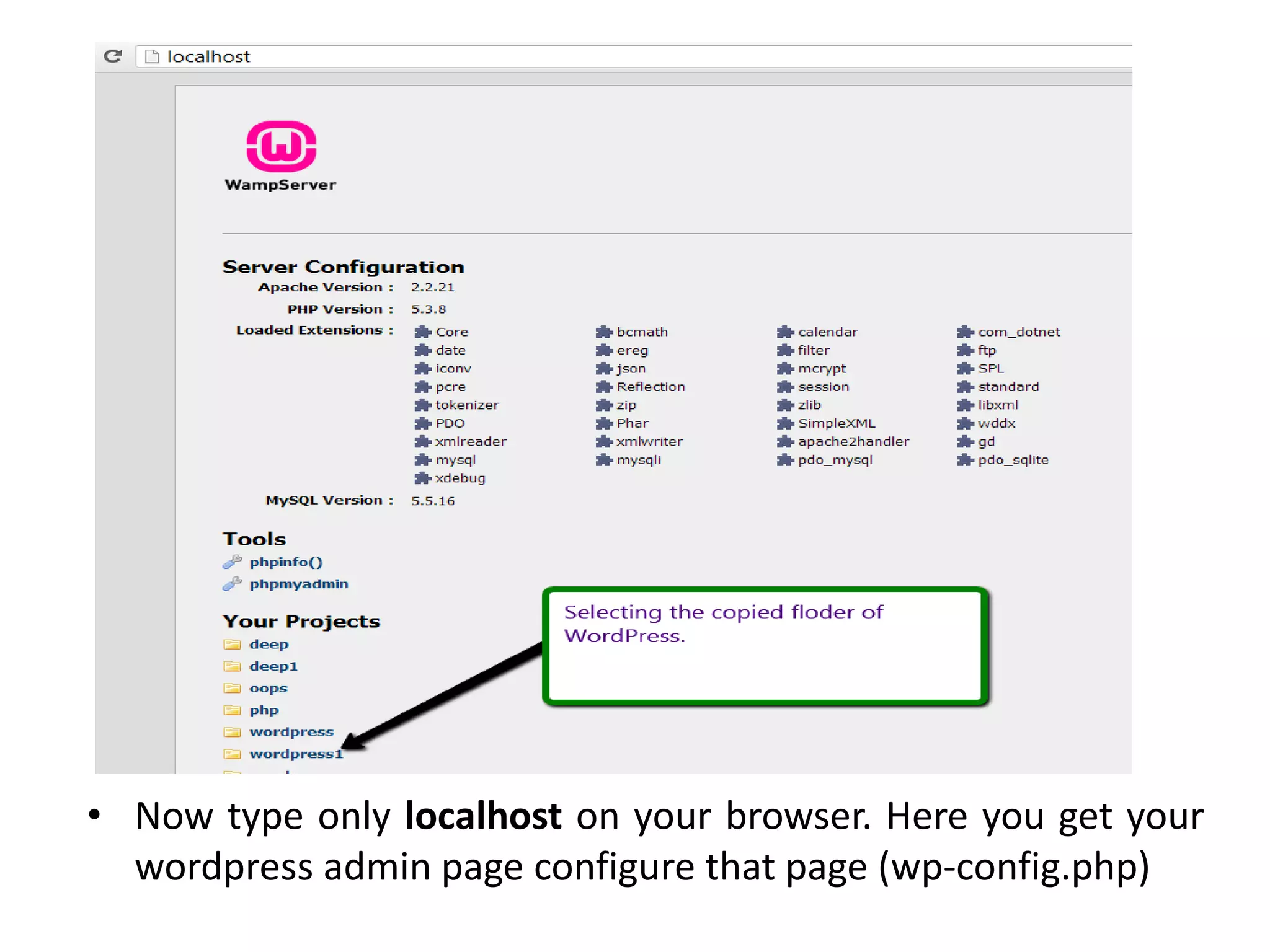 • Now type only localhost on your browser. Here you get your
wordpress admin page configure that page (wp-config.php)
 