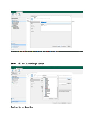 SELECTING BACKUP Storage server
Backup Server Location
 
