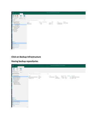 Click on Backup Infrastructure
Having backup repositories
 
