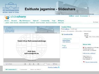 Esitluste jagamine - Slideshare




          www.nlib.ee             21
 