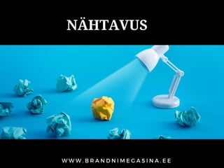 NÄHTAVUS
 