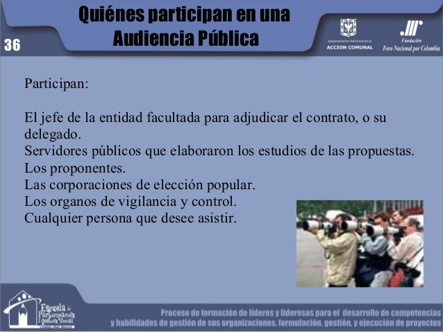 Quienes participan en una audiencia Quienes participan en una audiencia