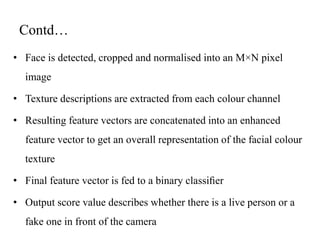 Face spoofing detection using texture analysis | PPT