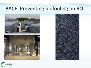 BACF: Preventing biofouling on RO

 