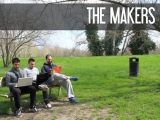 THE MAKERS
 