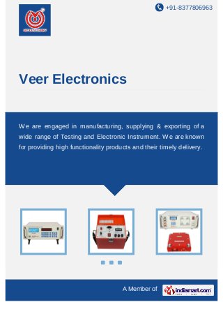 +91-8377806963

Veer Electronics

We are engaged in manufacturing, supplying & exporting of a
wide range of Testing and Electronic Instrument. We are known
for providing high functionality products and their timely delivery.

A Member of

 