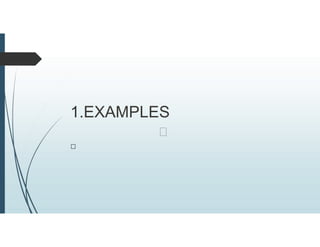 1.EXAMPLES
 