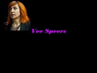 Vee Speers
Facts and images

 