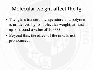 Molecular Weight affecting the Glass Transition temperature of Polymer ...